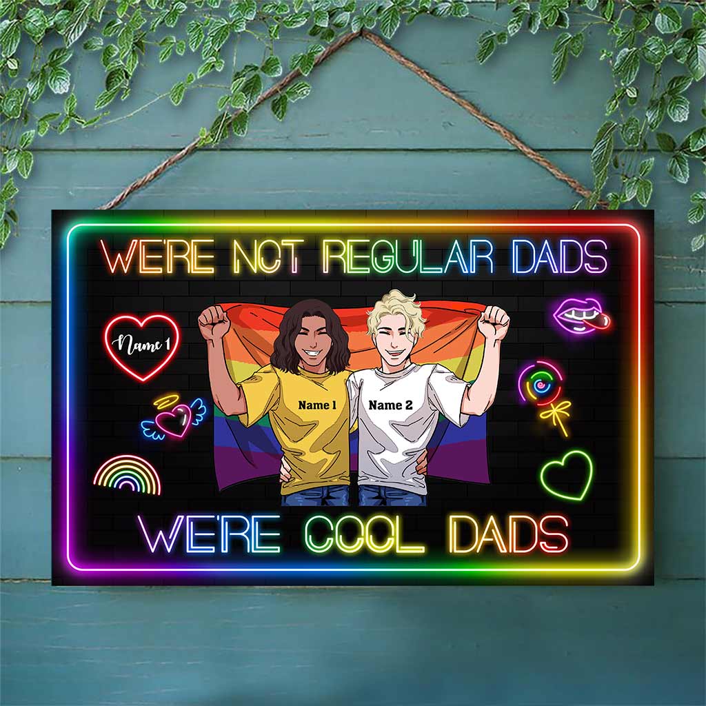We're Not Regular Dads - Personalized Father's Day LGBT Support Horizontal Rectangle Wood Sign