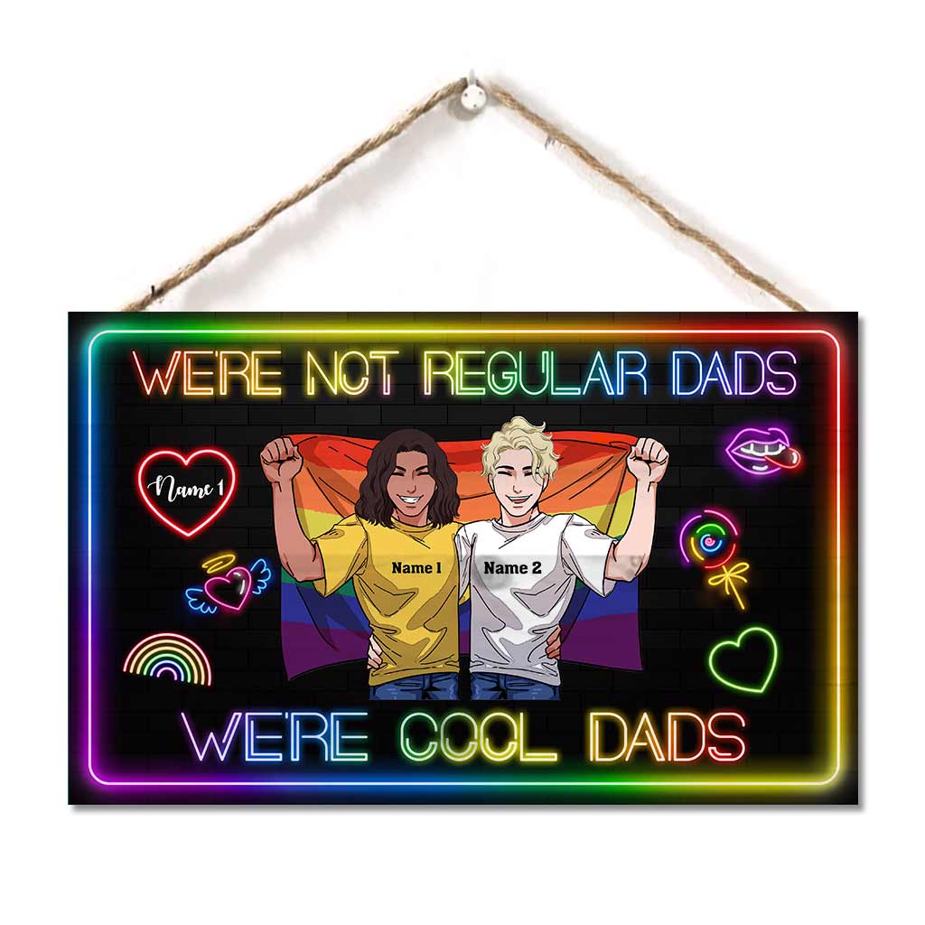 We're Not Regular Dads - Personalized Father's Day LGBT Support Horizontal Rectangle Wood Sign