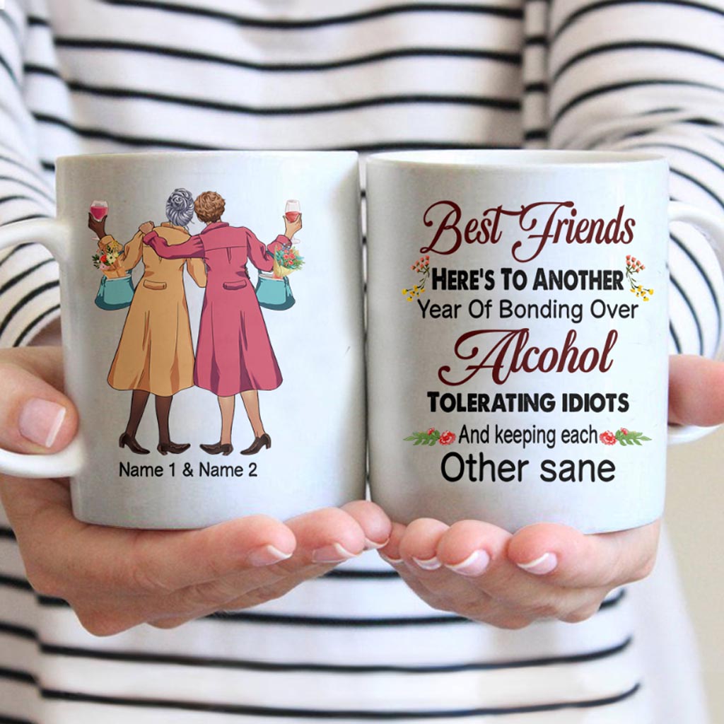 Here's To Another Year Of Bonding Over Alcohol - Personalized Bestie Mug