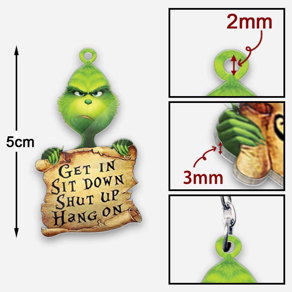 Get In Sit Down Shut Up Hold On - Green Mischief Keychain (Printed On Both Sides)