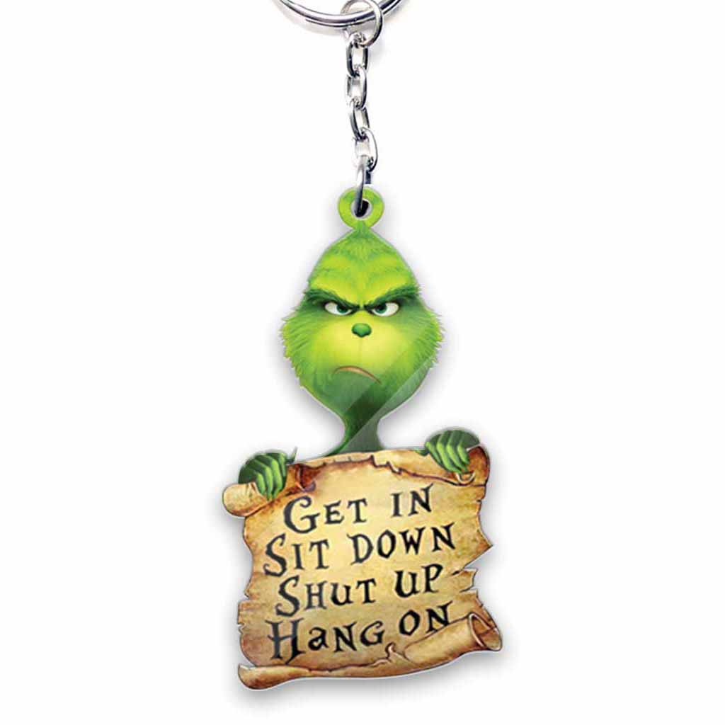 Get In Sit Down Shut Up Hold On - Green Mischief Keychain (Printed On Both Sides)