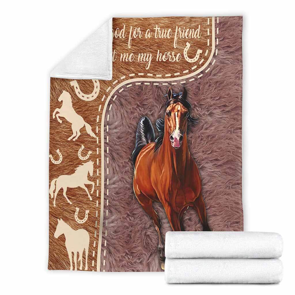 I Asked God For A True Friend - Horse Blanket