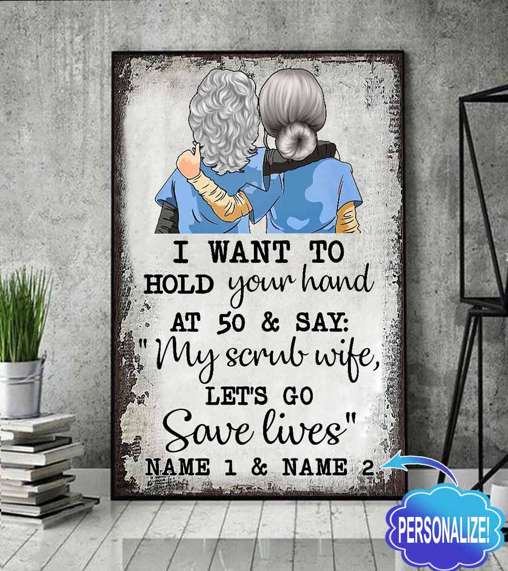 Want To Hold Your Hand - Nurse Personalized Poster