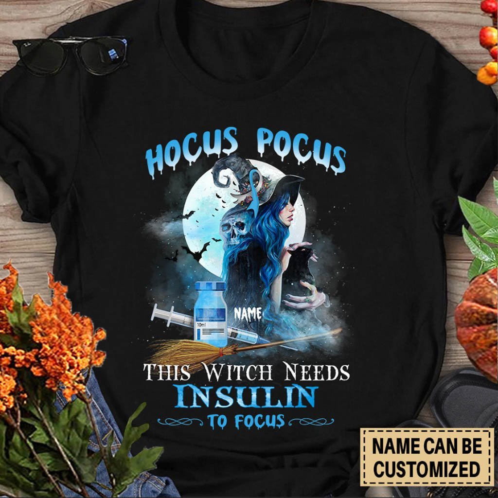 Witch Needs Insulin To Focus Halloween - Diabetes Awareness T-shirt And Hoodie