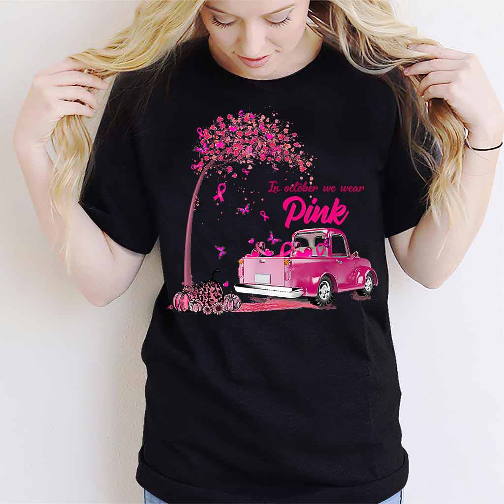 In October We Wear Pink - Breast Cancer Awareness T-shirt And Hoodie 092021