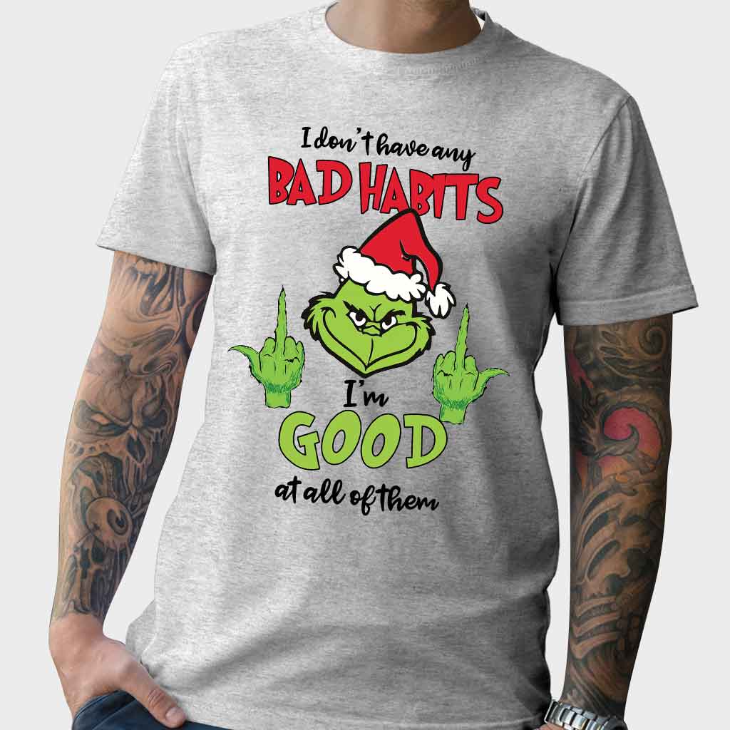 I Don't Have Any Bad Habits - Christmas T-shirt and Hoodie