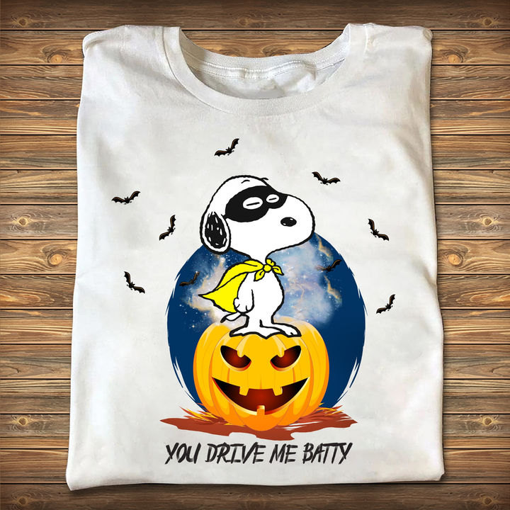 You Drive Me Batty T-shirt and Hoodie 0823