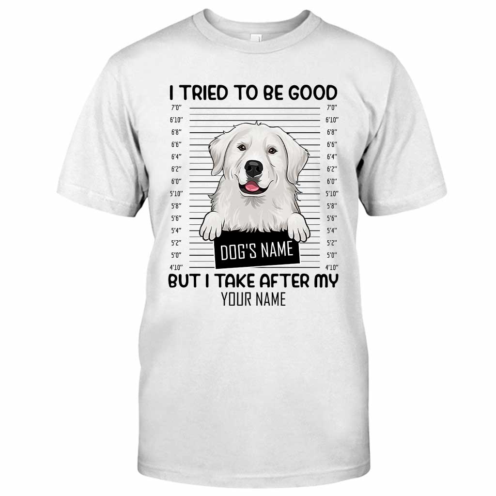 I Tried To Be Good - Dog Personalized T-shirt And Hoodie