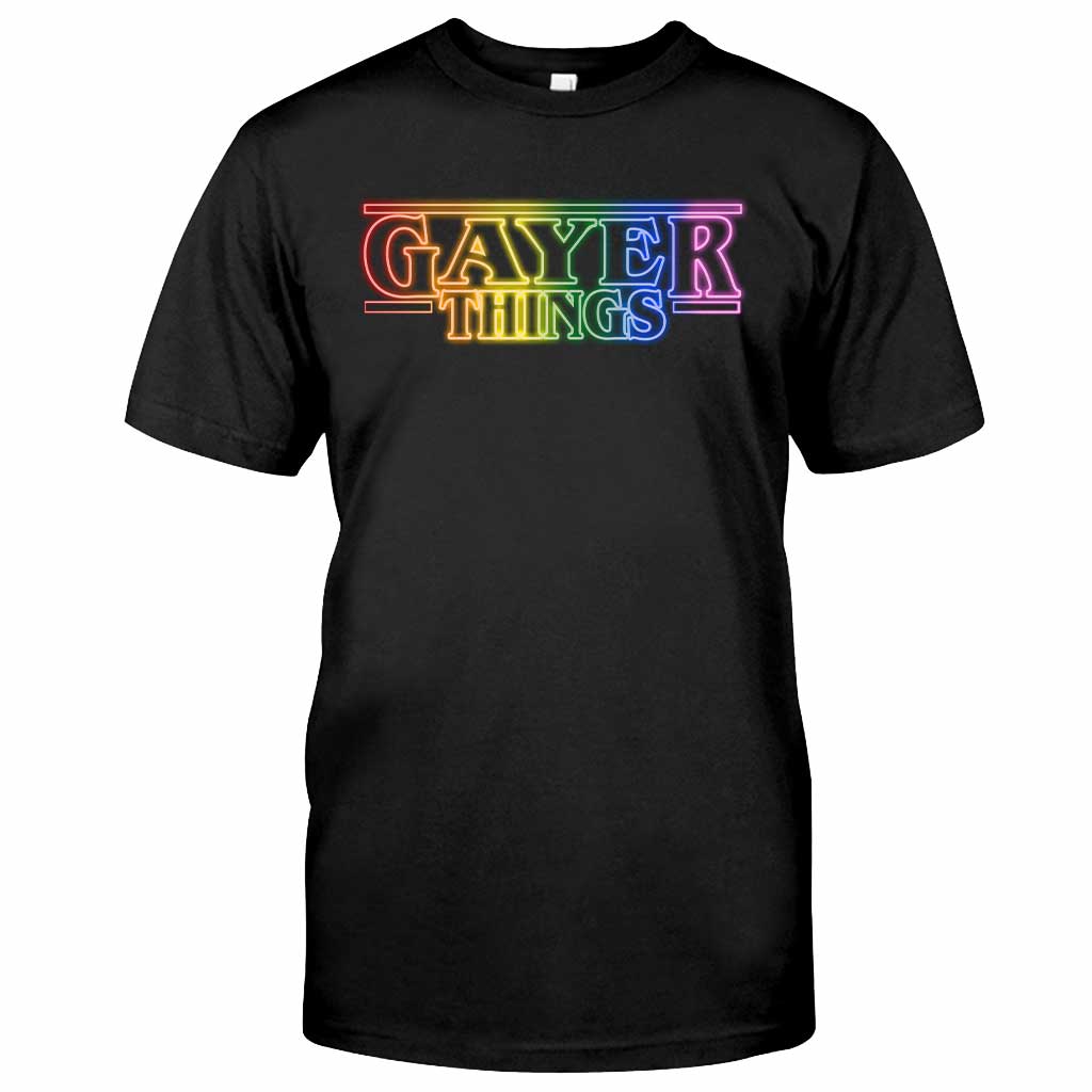 Gayer Things - LGBT Support T-shirt and Hoodie