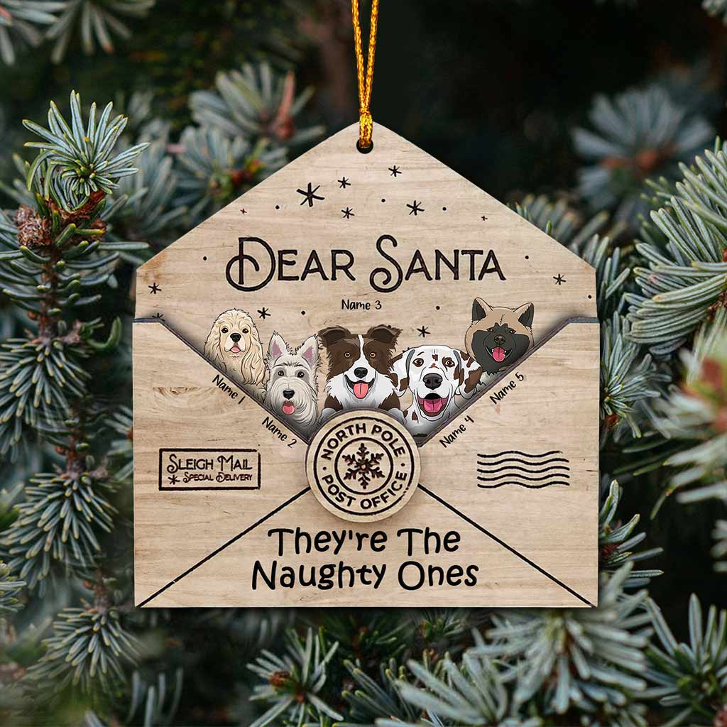 Dear Santa They're The Naughty Ones - Personalized Christmas Dog Ornament (Printed On Both Sides)