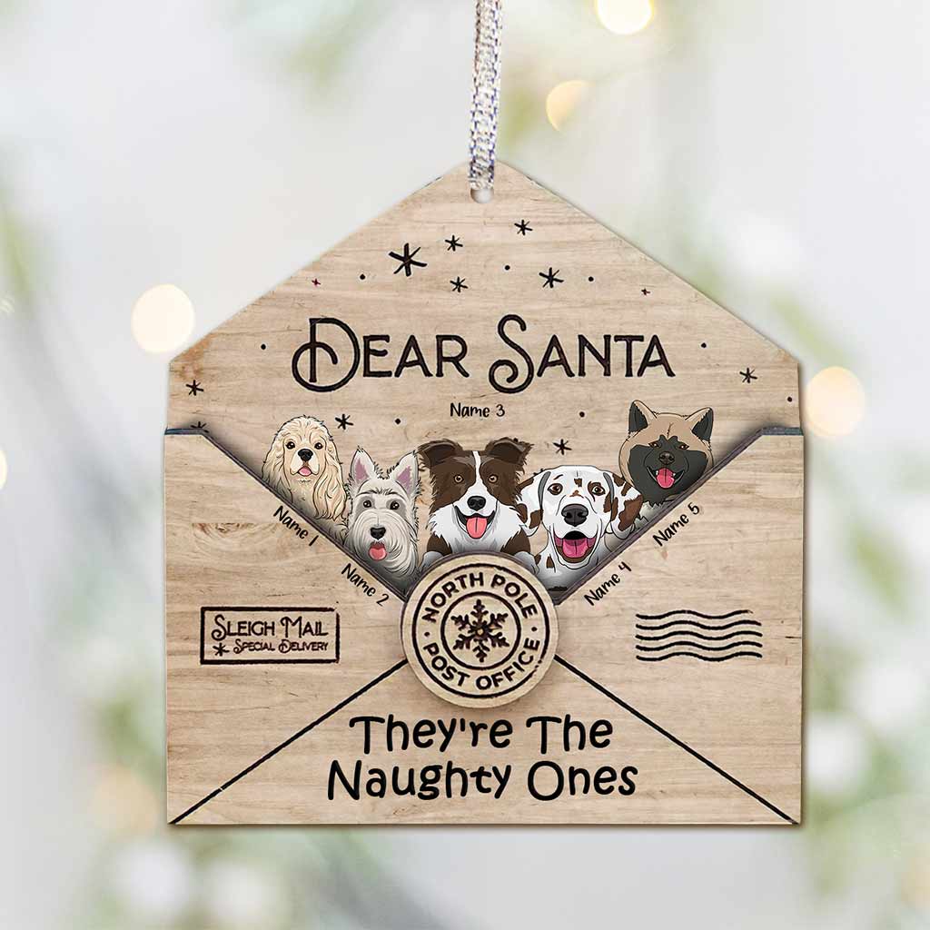 Dear Santa They're The Naughty Ones - Personalized Christmas Dog Ornament (Printed On Both Sides)