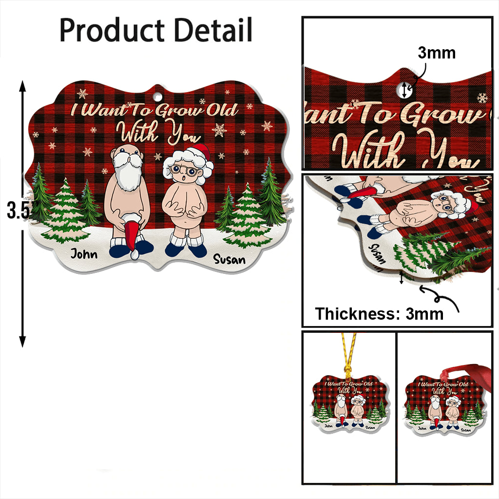 I Want To Grow Old With You - Personalized Christmas Couple Ornament (Printed On Both Sides)