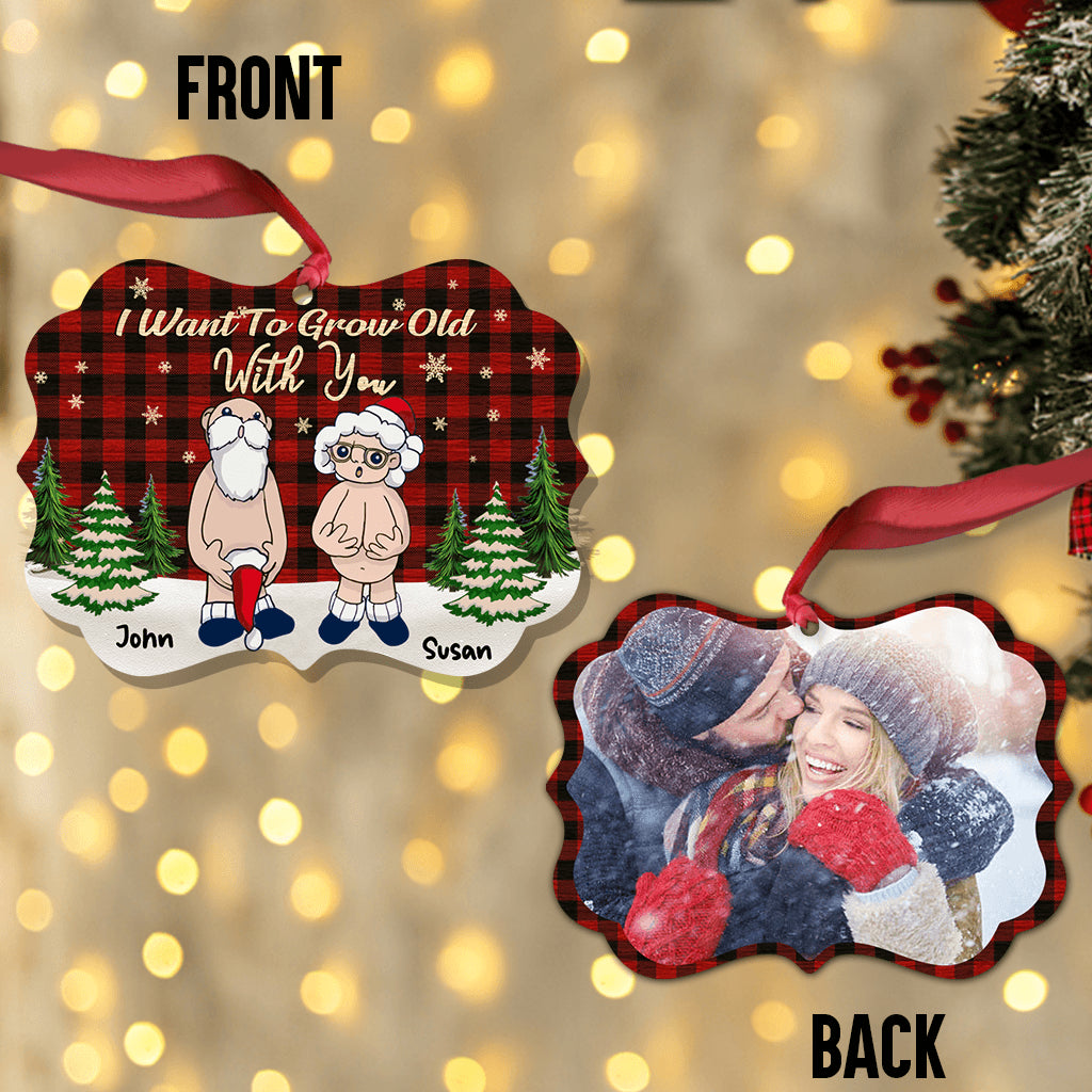 I Want To Grow Old With You - Personalized Christmas Couple Ornament (Printed On Both Sides)