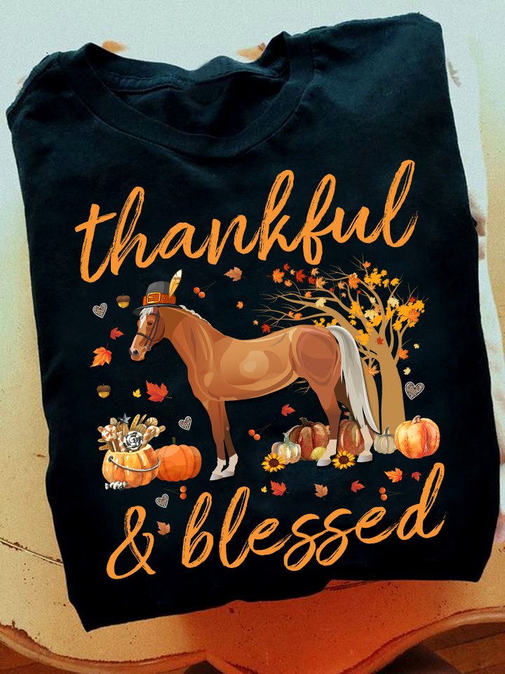 Thankful And Blessed Horse T-shirt and Hoodie 0823