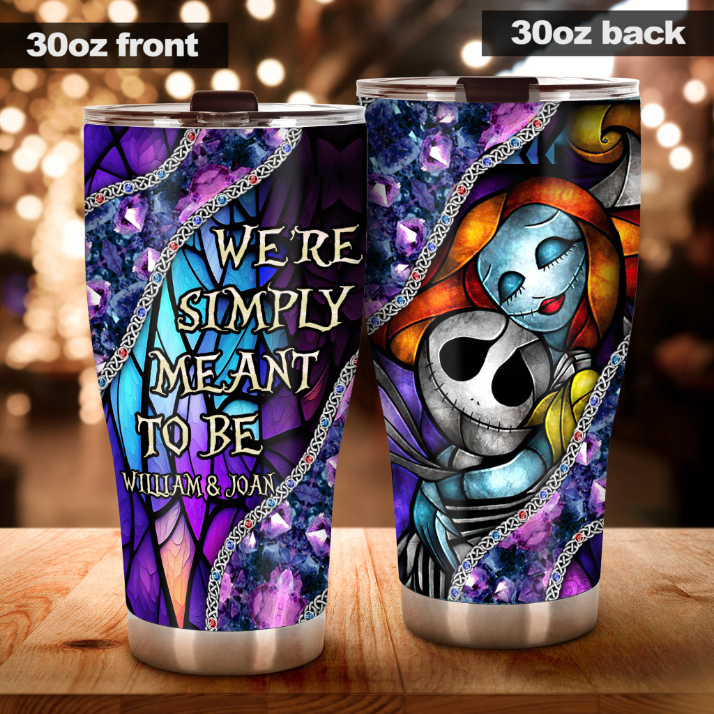 We're Simply Meant To Be - Personalized Nightmare Tumbler