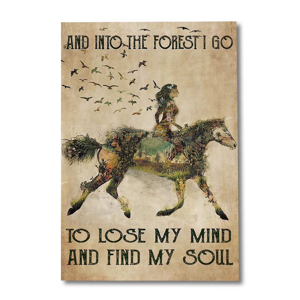 Horse Into the Forest I Go, to Lose My Mind and Find My Soul Horse Poster