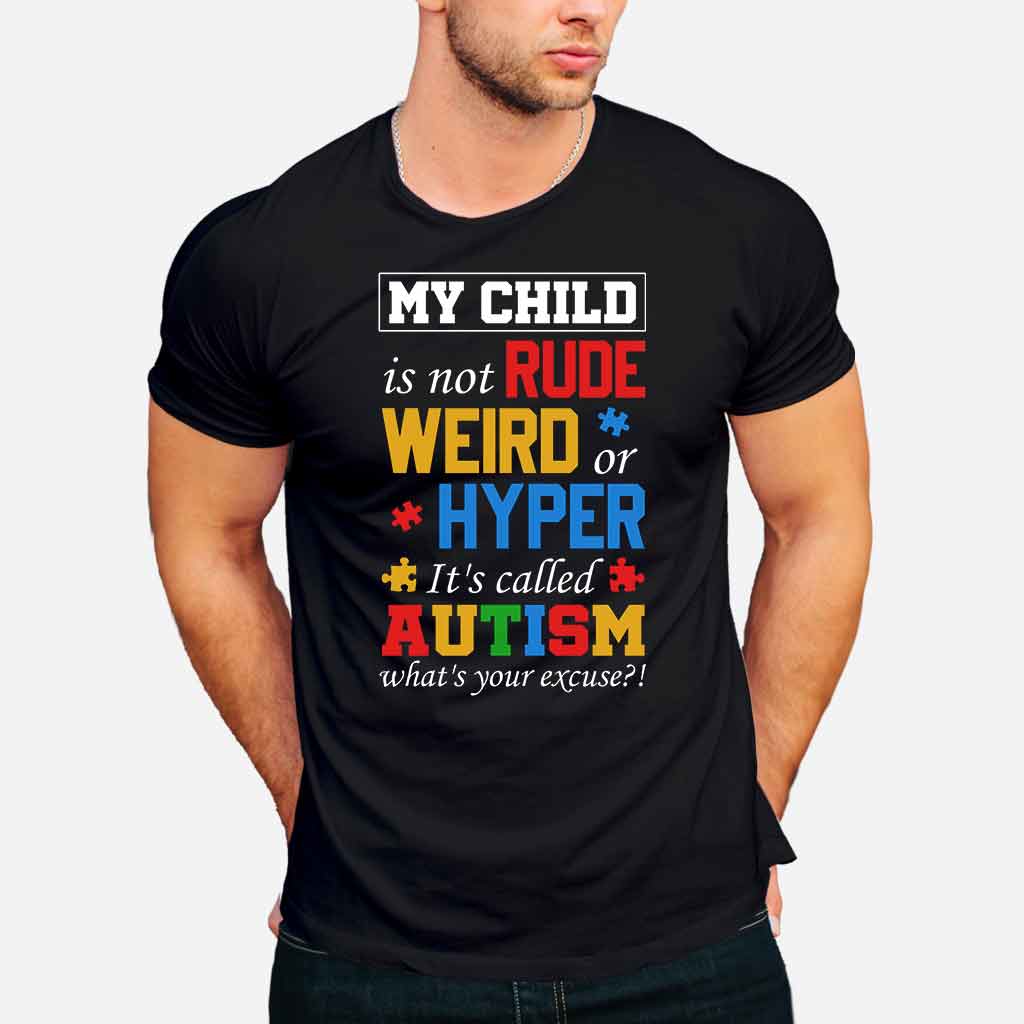 My Child Is Not Rude Weird Hyper Classic Autism Awareness T-shirt and Hoodie 112021