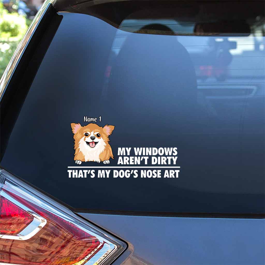 My Windows Aren't Dirty - Personalized Dog Decal Full