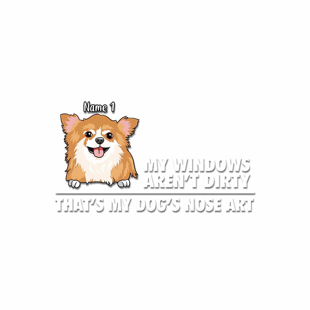 My Windows Aren't Dirty - Personalized Dog Decal Full