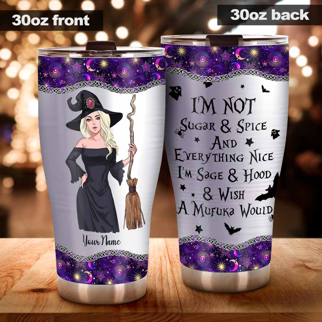 I'm Not Sugar And Spice - Personalized Witch Tumbler