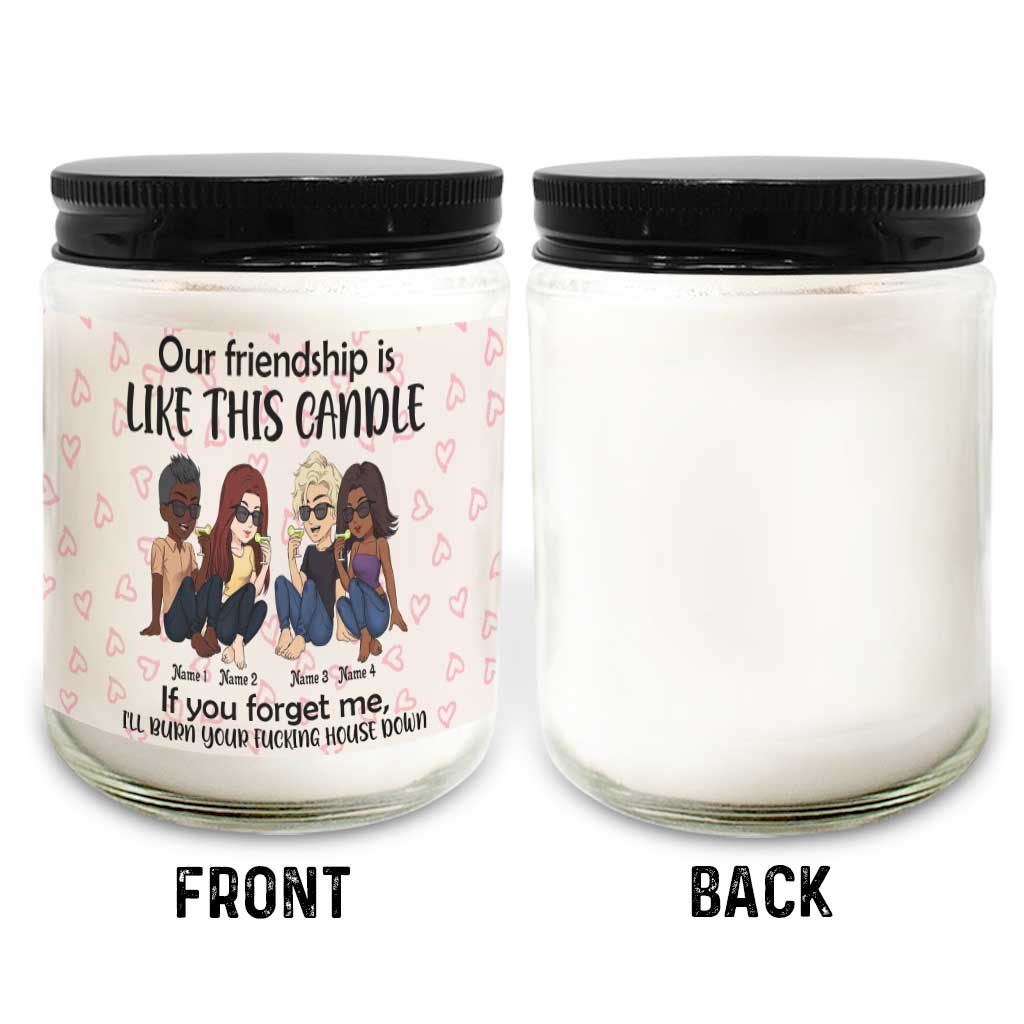 Our Friendship Is Like This Candle - Personalized Bestie Candle