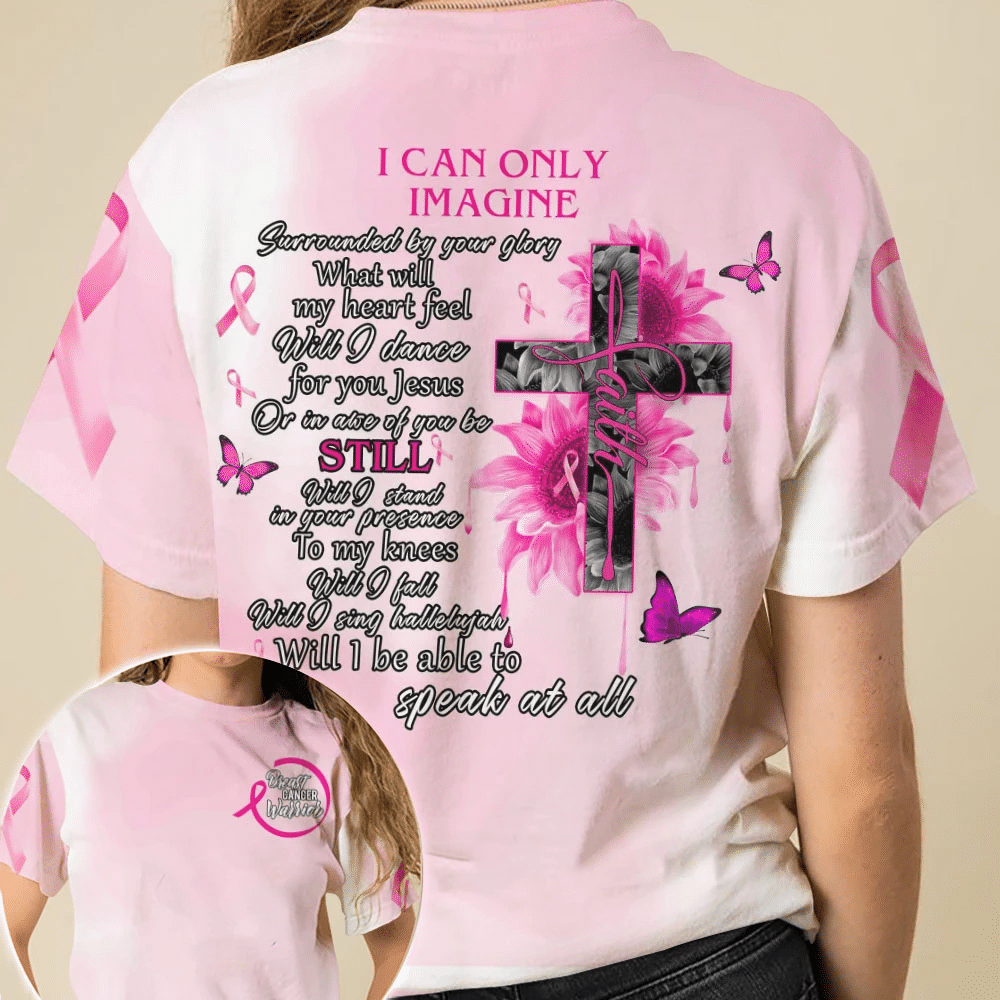 I Can Only Imagine Breast Cancer - Breast Cancer Awareness All Over T-shirt and Hoodie 0822