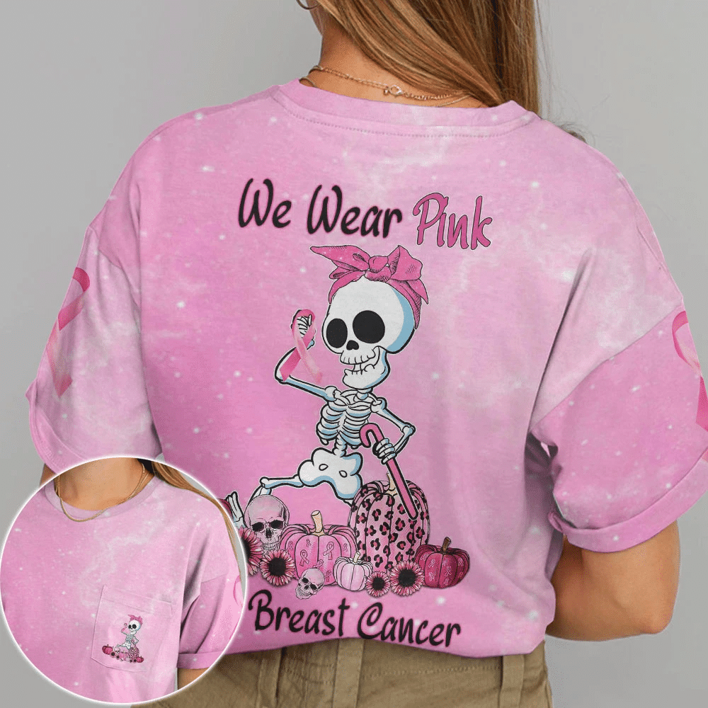 We Wear Pink For Breast Cancer Awareness - Breast Cancer Awareness All Over T-shirt and Hoodie 0822