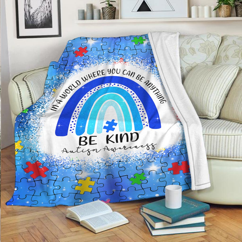 In A World Where You Can Be Anything - Autism Awareness Blanket