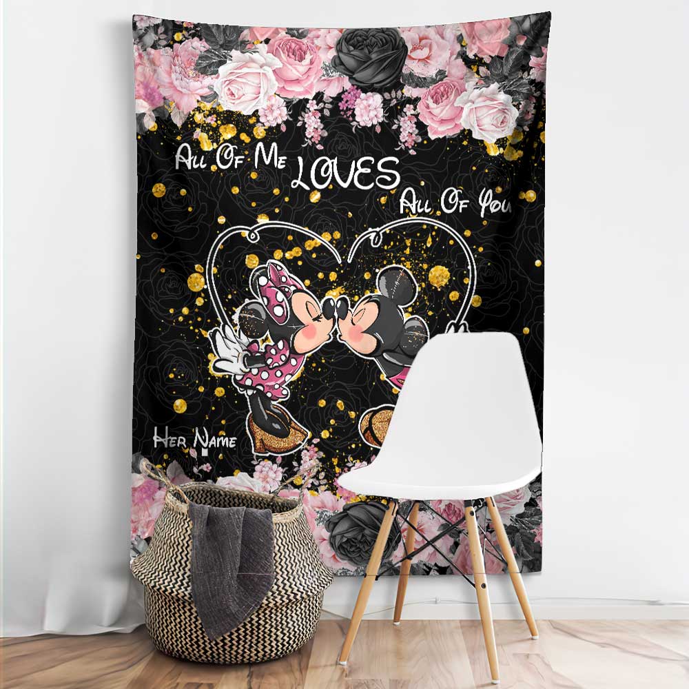 All Of Me Loves All Of You - Personalized Mouse Wall Tapestry