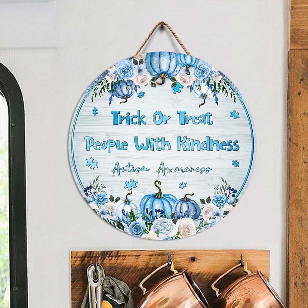 Trick Or Treat People With Kindness Blue Pumpkins  - Autism Awareness Round Wood Sign