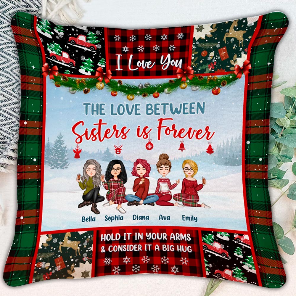 The Love Between Sister Is Forever - Personalized Bestie Throw Pillow