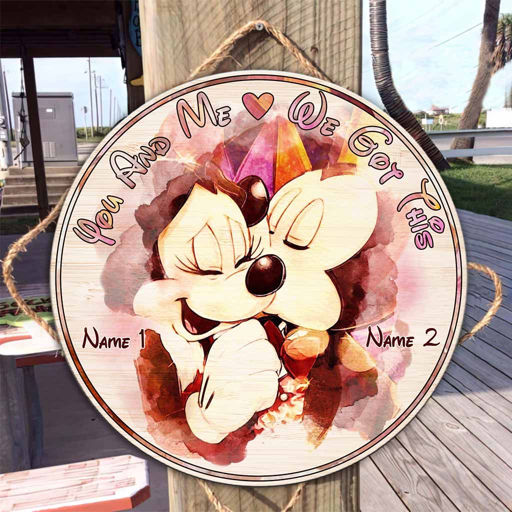 You And Me We Got This - Personalized Mouse Round Wood Sign