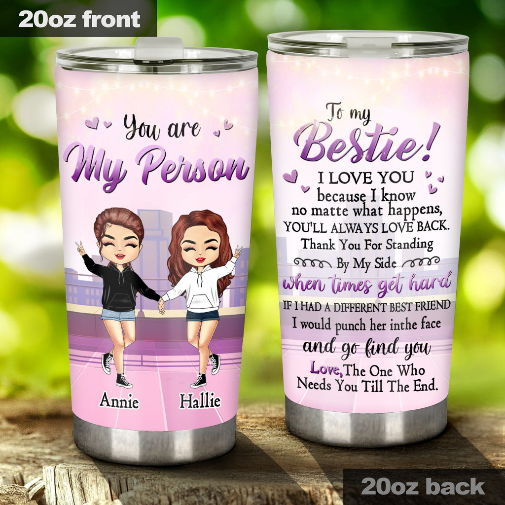 You Are My Person - Personalized Bestie Tumbler