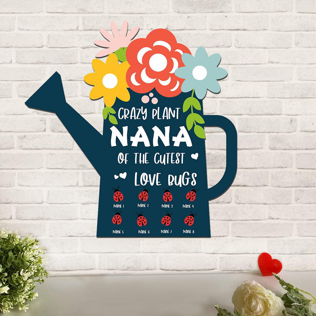 Crazy Plant Nana - Personalized Grandma Cut Metal Sign