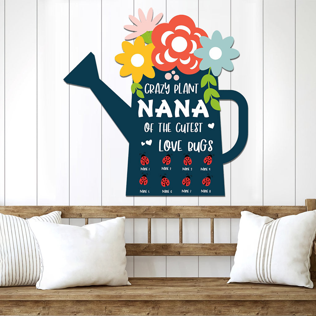 Crazy Plant Nana - Personalized Grandma Cut Metal Sign