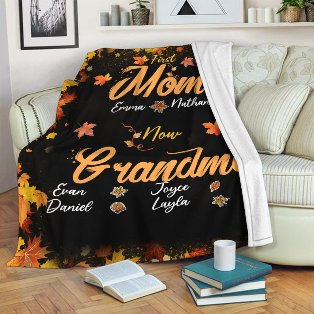 First Mom Now Nana - Personalized Fall Grandma Blanket