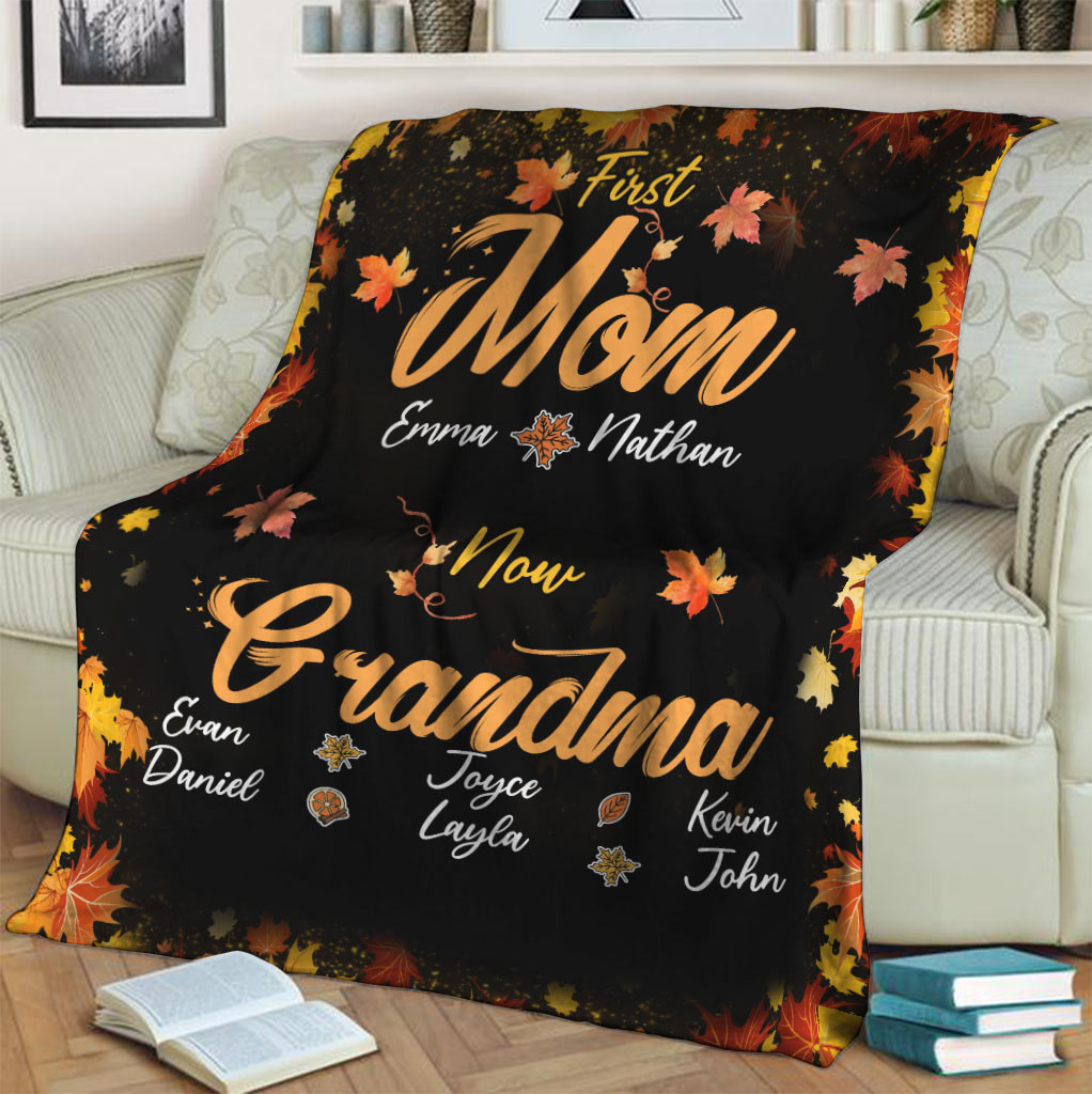 First Mom Now Nana - Personalized Fall Grandma Blanket