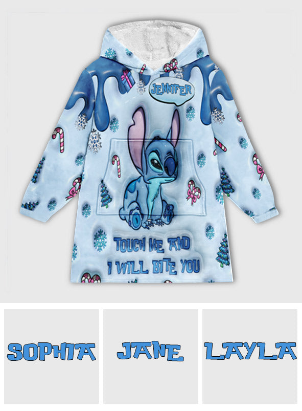 Touch Me And I Will Bite You - Personalized Ohana Blanket Hoodie