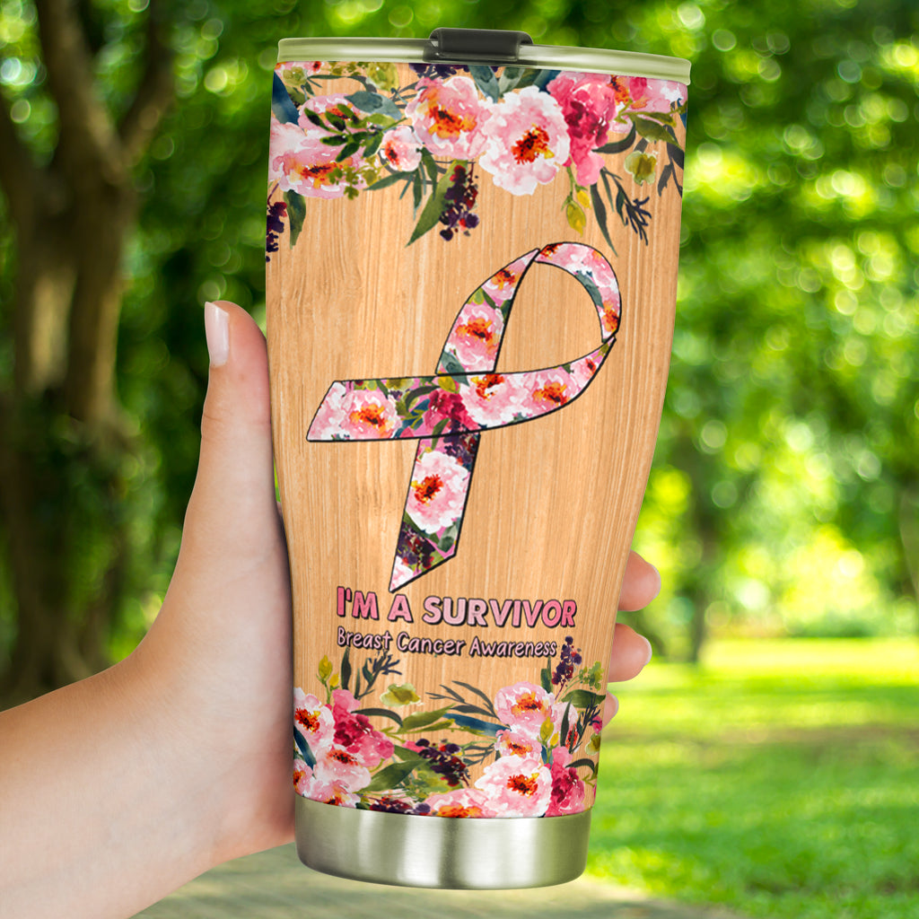 I'm A Survivor - Breast Cancer Awareness Tumbler 0622