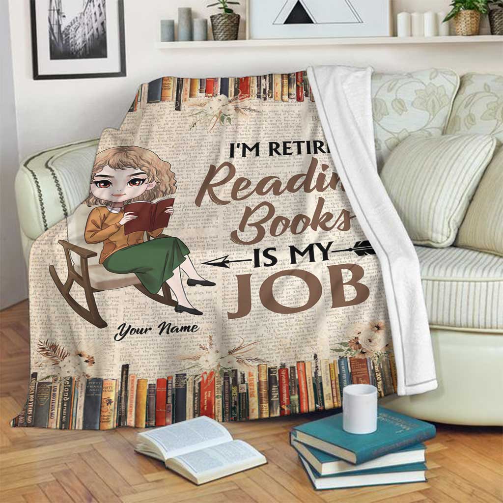 I'm Retired Reading Books Is My Job - Personalized Blanket