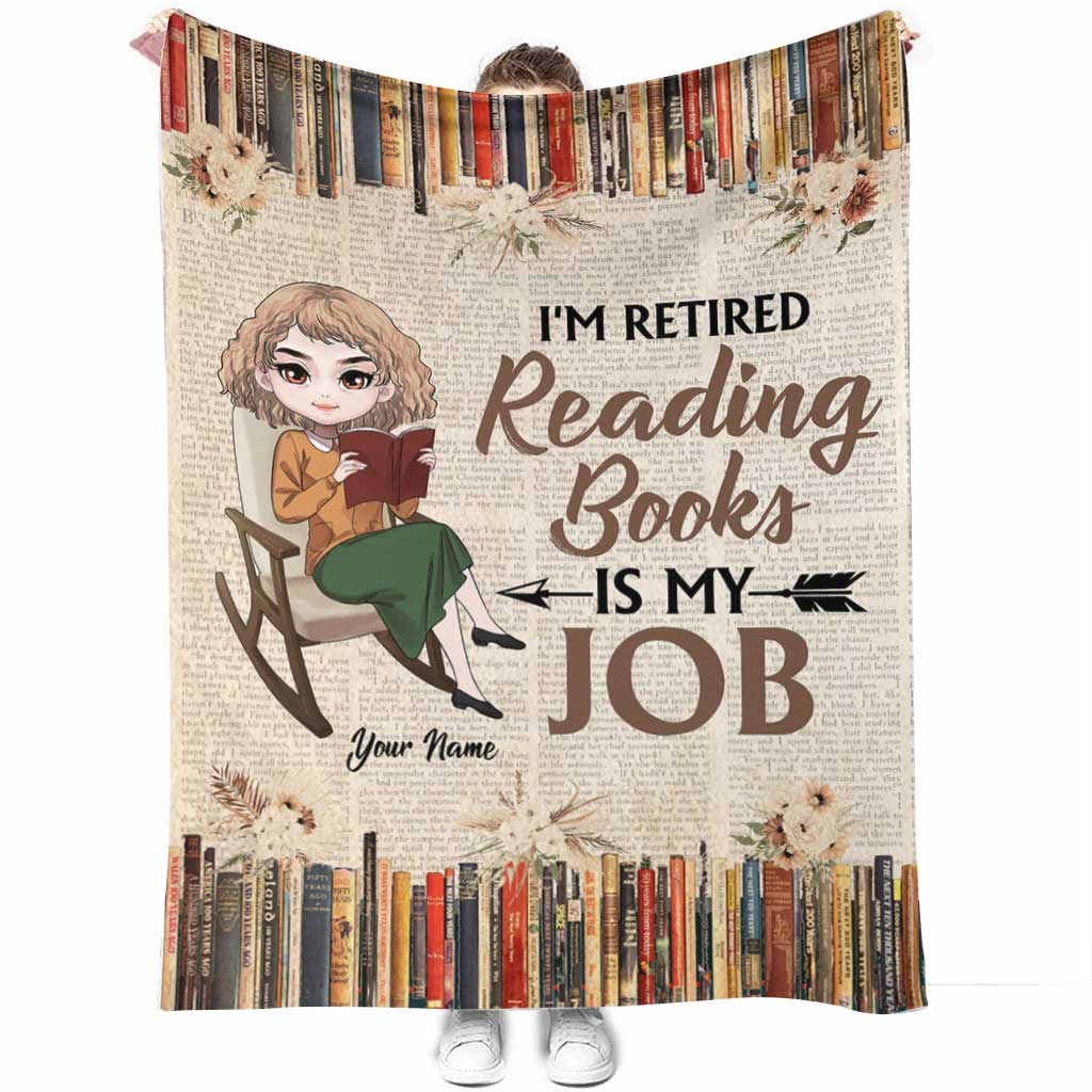 I'm Retired Reading Books Is My Job - Personalized Blanket