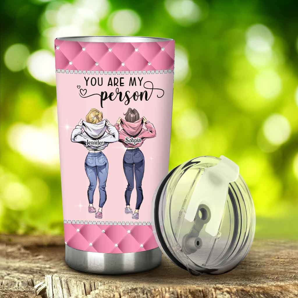 You Are My Person - Personalized Bestie Tumbler