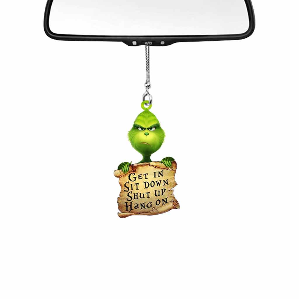 Get In Sit Down Shut Up Hold On Mischief - Car Ornament (Printed On Both Sides)
