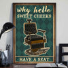 Why Hello Sweet Cheeks - Hairdresser Poster