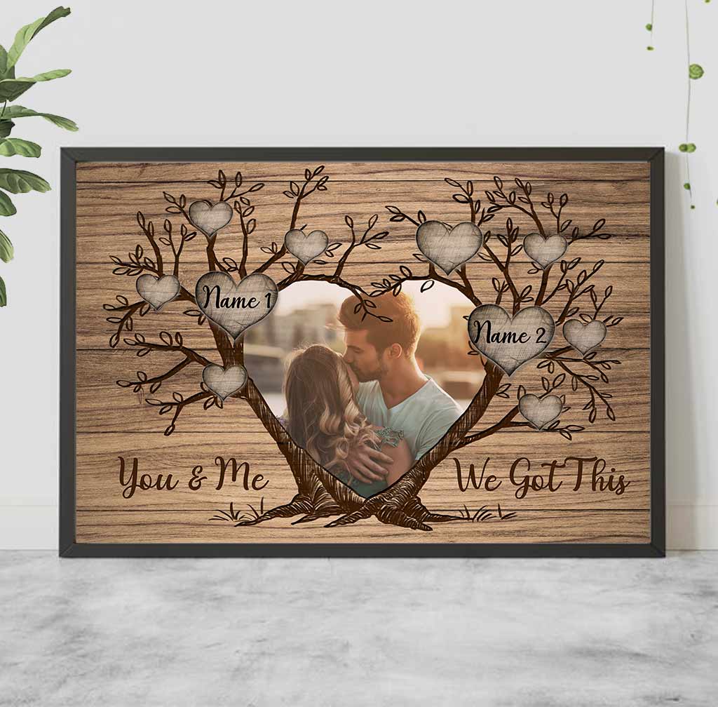 You And Me We Got This - Personalized Family Poster