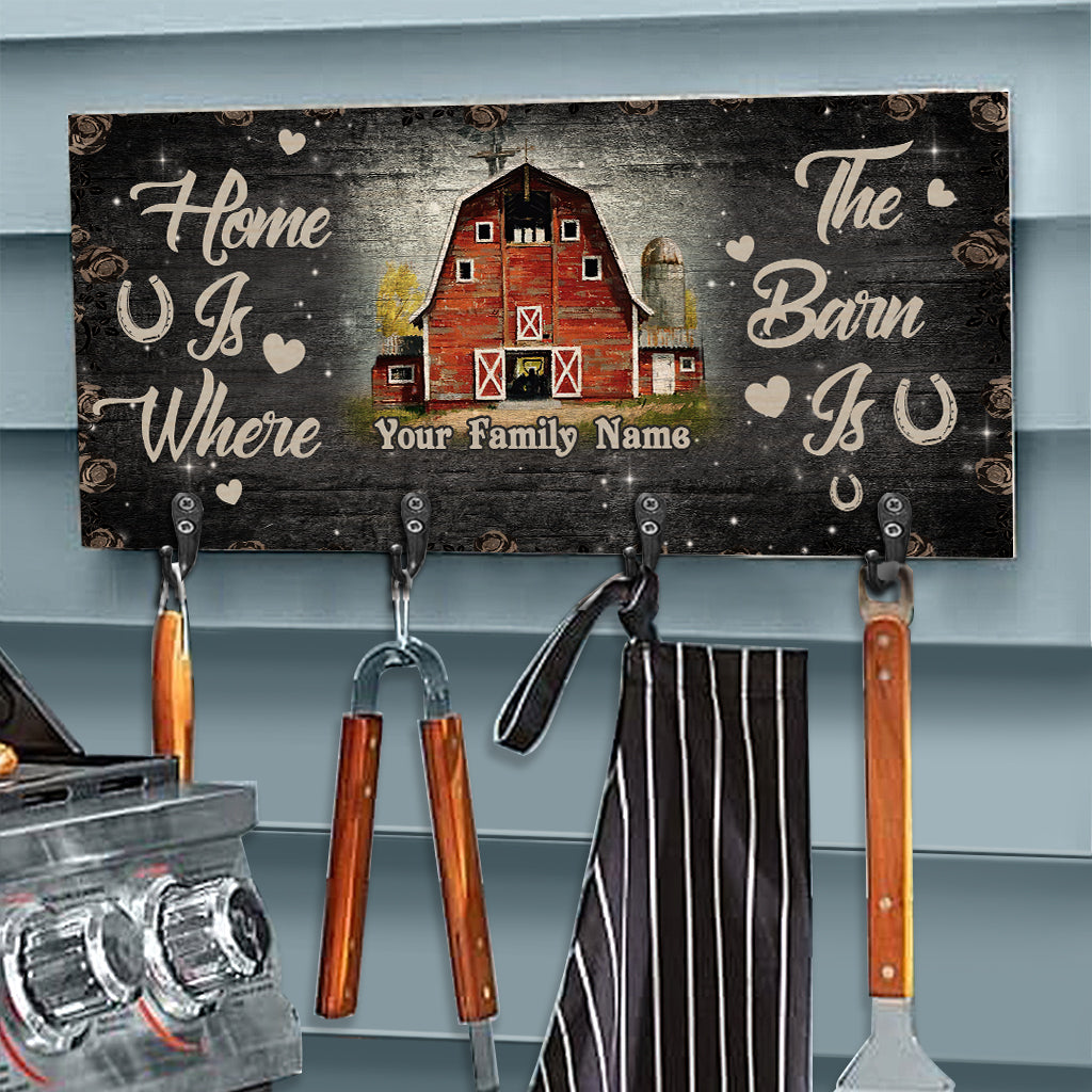 Home Is Where The Barn Is - Personalized Horse Key Rack