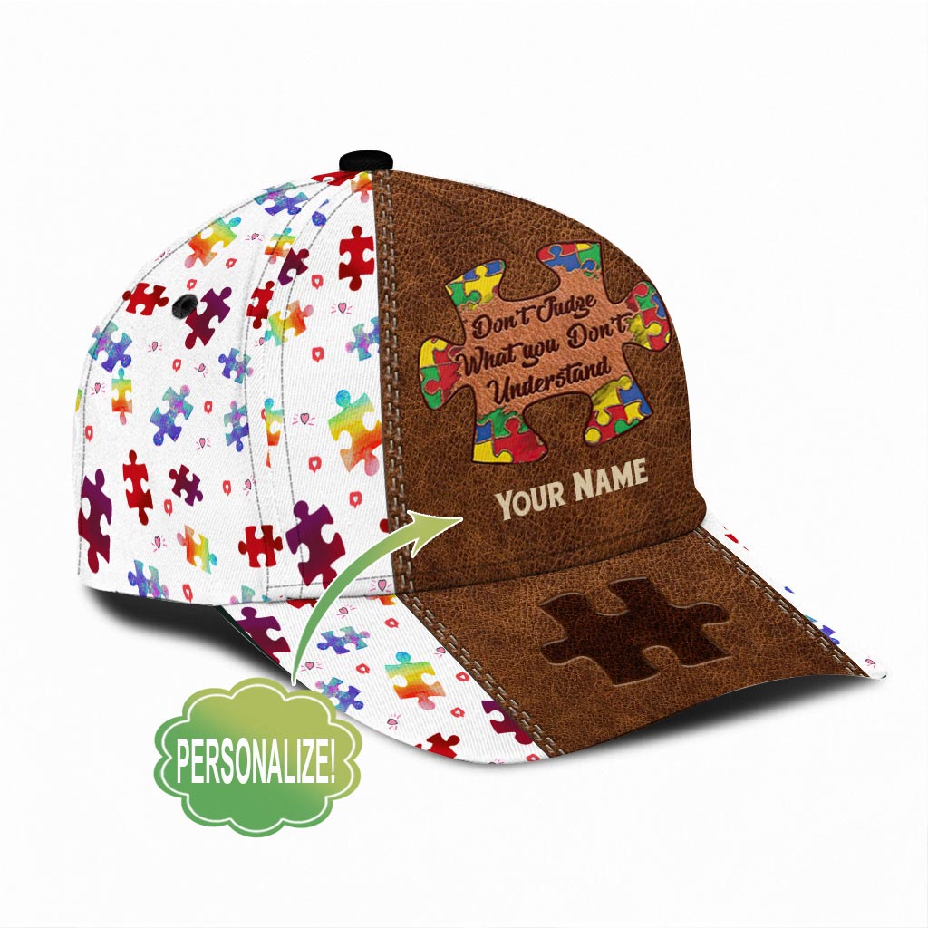 Don't Judge What You Don't Understand - Autism Awareness Personalized Classic Cap