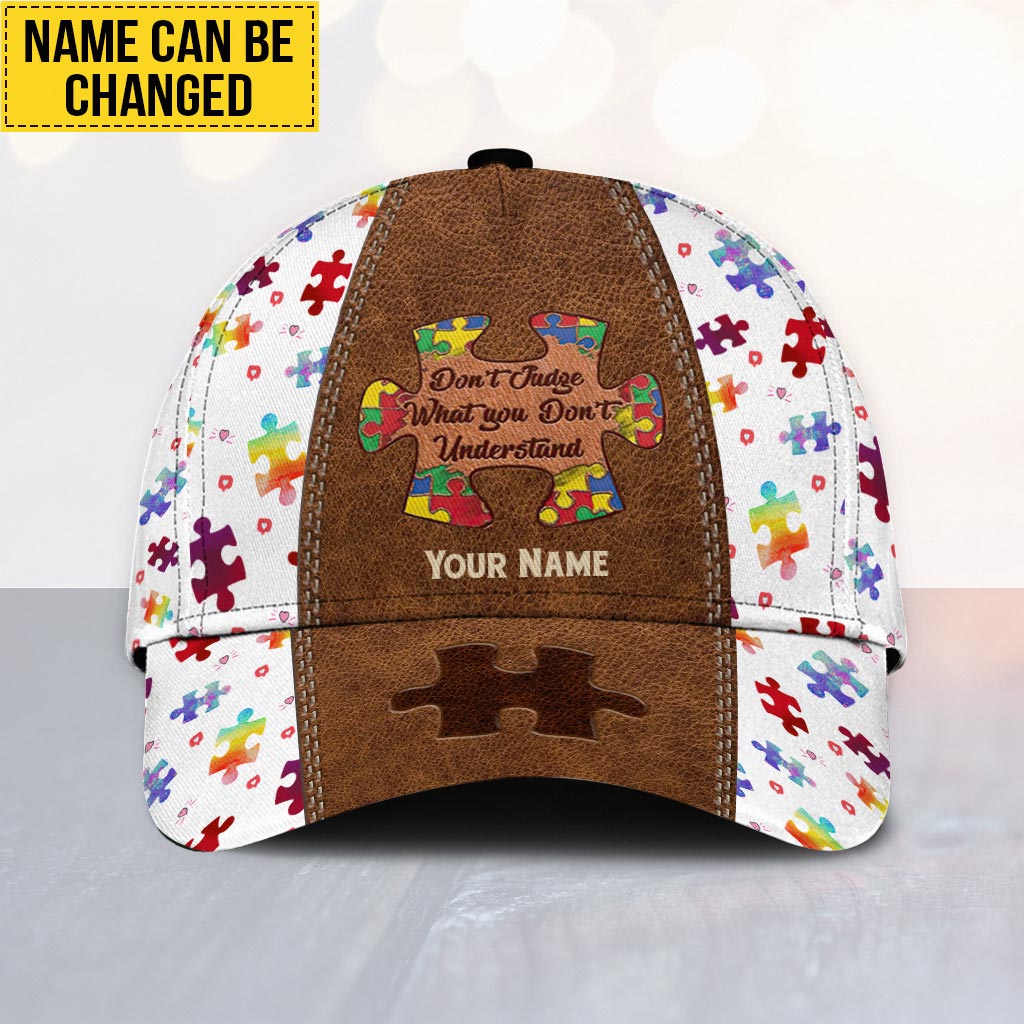 Don't Judge What You Don't Understand - Autism Awareness Personalized Classic Cap