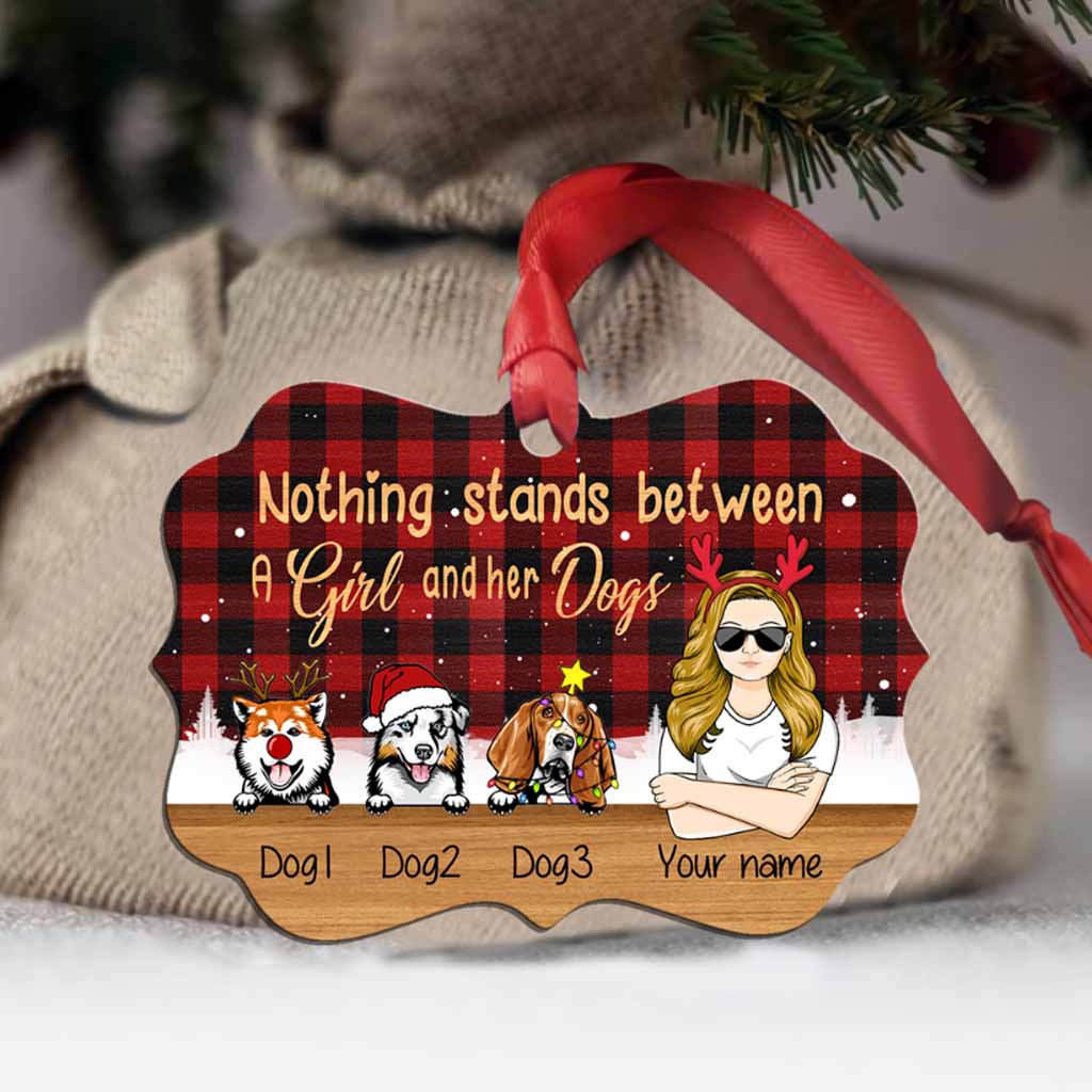 Nothing Stands Between A Girl And Her Dogs - Personalized Christmas Dog Ornament (Printed On Both Sides)