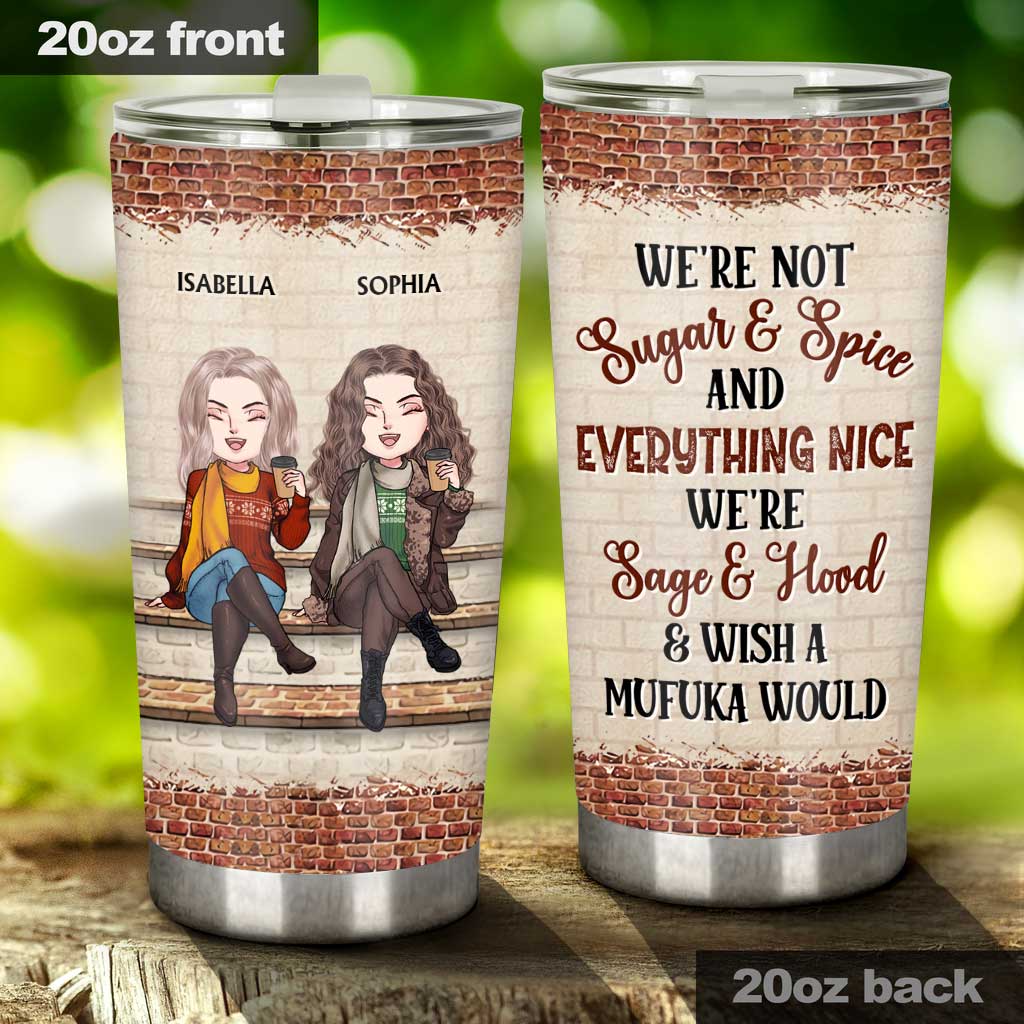 We're Not Sugar And Spice - Personalized Christmas Bestie Tumbler